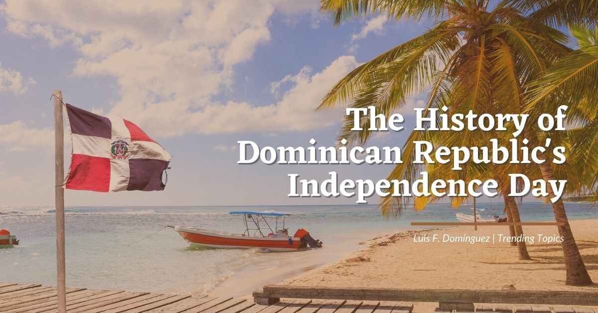 Happy Independence Day Of Dominican Republic [current_date Format=Y